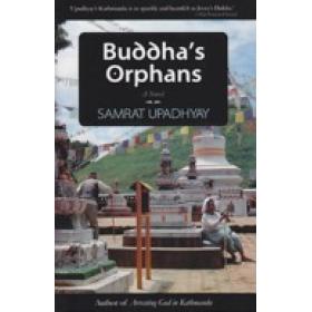 Buddhas Orphans: A Novel